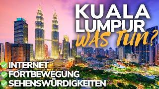 KUALA LUMPUR Sehenswürdigkeiten & Reisetipps Fortbewegung Simkarte und Co.  Malaysia Urlaub 2023