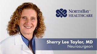 Sherry Taylor MD   Neurosurgery  NorthBay Healthcare