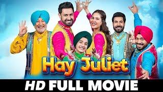 Hay Juliet  New Punjabi Movie 2024 Full Movie Gippy Grewal Sonam Bajwa  New Punjabi movies 2024