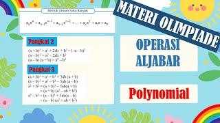 Materi 7 Olimpiade Matematika SMP 2022  OPERASI ALJABAR PART 1- POLYNOMIAL SIAP OSN
