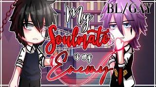 My Soulmate is my ENEMY  BLGAY  13  GCMM - GLMM  Gacha Club Mini Movie INSPIRED