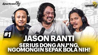 JASON RANTI BAPAK SEPAK BOLA INDIE INDONESIA ?   SPORTCAST77