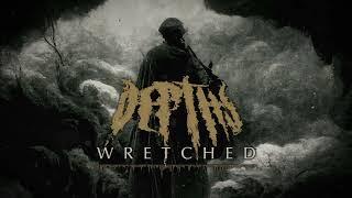 DEPTHS - Wretched