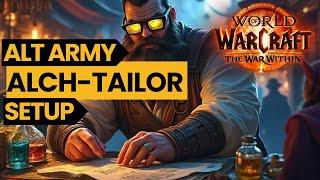 Alchemy & Tailoring Alt Army Setup - The War Within