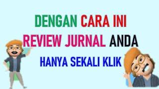 CARA REVIEW JURNAL PENELITIAN OTOMATIS DAN CEPAT UNTUK SKRIPSI