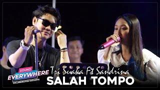 SALAH TOMPO  TRI SUAKA FT SANDRINA SOUND EVERYWHERE TASIKMALAYA 2022