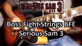 Boss Fight Strings BFE Serious Sam 3 Guitar Cover  Metal Fortress