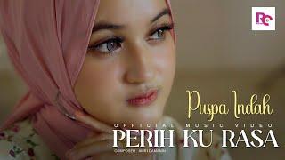 Perih Ku Rasa - Puspa Indah Official Music Video