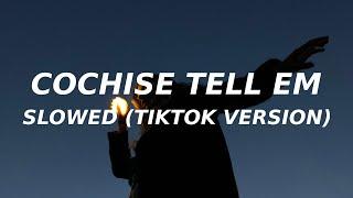 Cochise - Tell Em feat.  $NOT Slowed Tiktok version yeah make up make out i mean