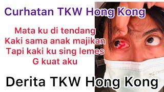 LIHAT LAH DERITA TKW HONG KONG