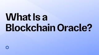 What Is a Blockchain Oracle? What Is the Oracle Problem?