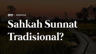 Sahkah Sunnat Tradisional?