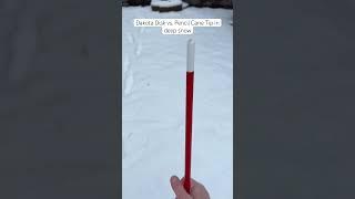 Dakota Disk vs. Pencil Cane Tip in deep snow #OrientationAndMobility #blind #WhiteCane