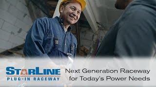 Starline Plug-In Raceway Next Generation Raceway for Todays Power Needs