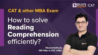 How to solve reading comprehension efficiently for CAT XAT NMAT SNAP & Other MBA Exams