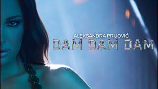 ALEKSANDRA PRIJOVIC - DAM DAM DAM OFFICIAL VIDEO