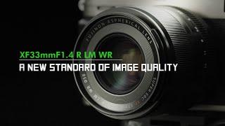 FUJINON XF33mmF1.4 R LM WR Promotional Video FUJIFILM