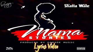 Shatta Wale - Mama Stories Lyrics