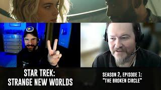 The Broken Circle  Star Trek Strange New Worlds 2.1 Review