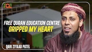 Free Quran Education Centre Gripped my Heart  Qari Ziyaad Patel