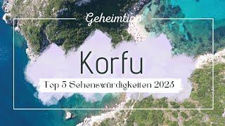 5 Korfu Tipps 2023  Must see Corfu  Die schönsten Sehenswürdigkeiten in Korfu 2023