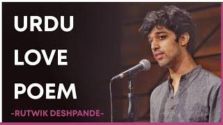 Urdu Love Poem by Rutwik Deshpande ft.PreePro  Spill Poetry  Spoken Word