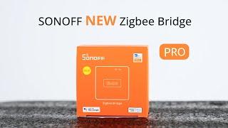 SONOFF New Zigbee Bridge Pro is here