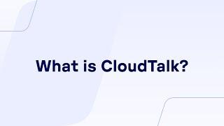 What is CloudTalk?