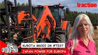 Kubota M6002 im traction Erstkontakt Japanpower für Europa