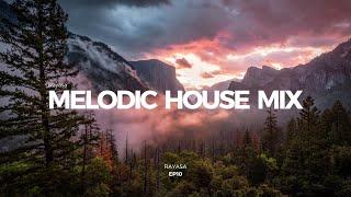 Melodic House Mix 2024 - EP10  Ben Böhmer Lane 8 Eli & Fur Tinlicker