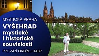 VYŠEHRAD - mystické i historické souvislosti  Mystická Praha