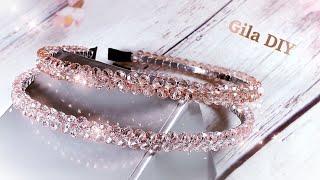 DIY HeadBandМК Ободок из хрустальных бусин-Gila DIY