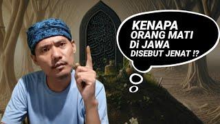 ASAL-USUL KATA JENAT BAGI ORANG YANG SUDAH MENINGGAL