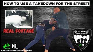 HOW TO USE  A TAKEDOWN FOR THE STREET REAL FOOTAGE