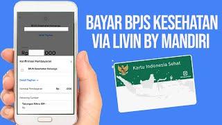 Cara Bayar BPJS Lewat Livin By Mandiri 2024