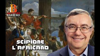 Alessandro Barbero - Scipione lAfricano