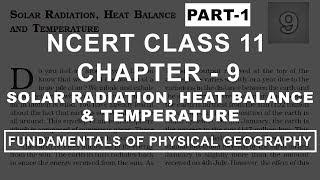 Solar Radiation Heat Balance & Temperature - Chapter 9 Geography NCERT Class 11 Part 1
