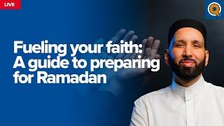 Fueling Your Faith A Guide to Preparing for Ramadan  Dr. Omar Suleiman