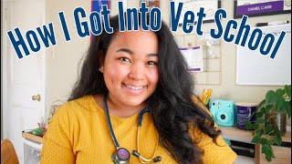 HOW I GOT INTO VET SCHOOL My Background Stats and Advice