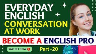 Everyday English Conversation Practice 20  Daily English Conversation  Learn English Conversation