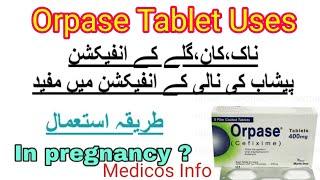 Cefixime dispersible tablet 400mg uses in hindi  Cefixime tablet use  Orpase tablet uses in urdu