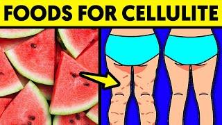 12 Amazing Foods That Removes Cellulite Fast