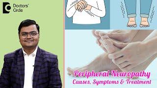 Peripheral Neuropathy  Tingling & Weakness in Arms & Legs - Dr. Advait Kulkarni  Doctors Circle