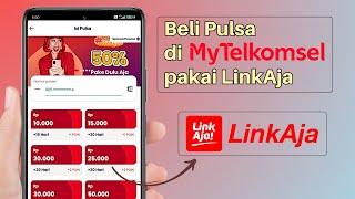 Cara beli pulsa di MyTelkomsel pakai LinkAja mudah & praktis