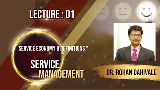 1.1 Service Definitions & Service Economy Service Operations Management & Service Management