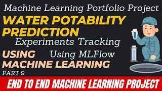 9. End to End Machine Learning Portfolio Project  Experiments Tracking MLFlow   MLFlow Tutorial