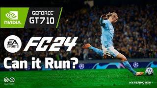 FIFA 24  EA Sports FC 24 PC Can it run On GT 710?