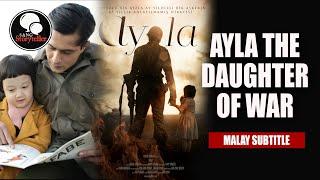 AYLA THE DAUGHTER OF WAR MALAY SUBTITLE FULL MOVIE