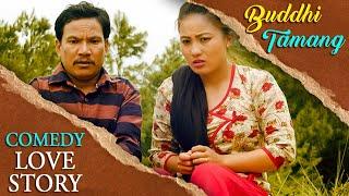 Buddhi Tamang माया मा झटारो Comedy Love Story Ft. Rajani Gurung  Nepali Movie