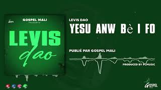 Levis Dao - Yesu anw bè i fo Audio Officielle